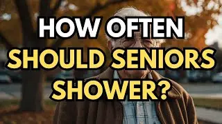 How Often Should Seniors Shower? The Shocking Truth You Need to Know!