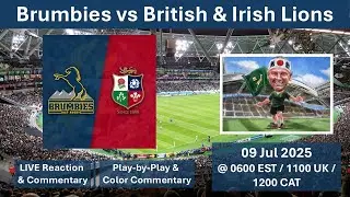 Brumbies vs British & Irish Lions | LIVE Reaction Game Commentary | 09 Jul 2025