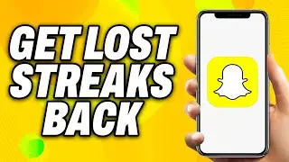 How To get Lost Streaks Back on Snapchat (2025) - Quick Fix