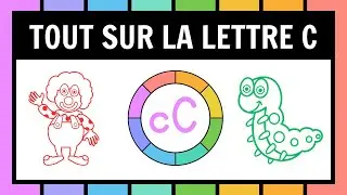 Les règles de la lecture: 6éme partie le son C tout sur la lettre C