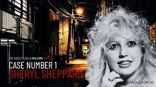 Case Number 1. Sheryl Sheppard