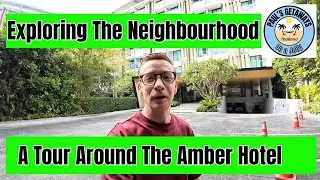 Exploring the Neighbourhood at the Amber Hotel Pattaya  🏨