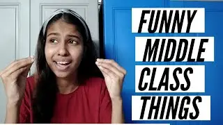 THINGS MIDDLE CLASS PEOPLE DO  | Just Middle class things | Random Observations | Onlyemilina