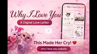 I Built a &ldquo;Why I Love You&rdquo; Website for Her ❤️ (She Loved It)