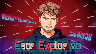 🧨Caos Explosivo🧨 (RAP Electr&oacute;nico) | Julio Muras
