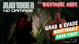 Nightingale Fight - Alan Wake 2 - Nightmare Mode| No Damage