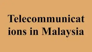 Telecommunications in Malaysia