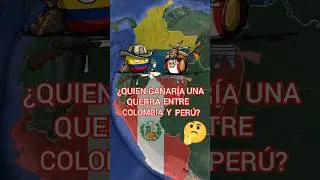 COLOMBIA VS PER&Uacute; #curiosidades #mapa #countryballs #historia #guerra #colombia #peru