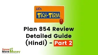 LIC Term Insurance - LIC Tech-Term Plan 854 - Detailed Guide (Hindi) - Part 2 | Nishant Gupta