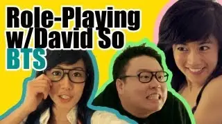 Role-Playing w/ David So Bloopers & BehindTheScenes