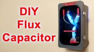 DIY Flux Capacitor!