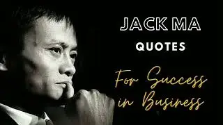 Jack Ma Quotes For Success in Business
