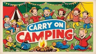 The Classic Comedy of Carry On Camping: Behind the Scenes, Best Bits & Iconic Moments