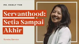 Servanthood : Setia Sampai Akhir - Ps Essly The | ECC Go Online November 8