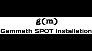 Gammath SPOT Installation video