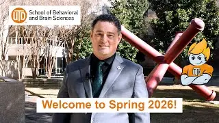 Welcome to Spring 2026 at UT Dallas | School of Behavioral and Brain Sciences