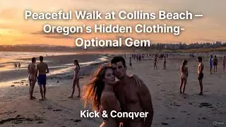 Peaceful Walk at Collins Beach &ndash; Oregon&rsquo;s Hidden Clothing-Optional Gem