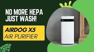 Airdog X5 Air Purifier- Just Wash! No more HEPA filters needed!