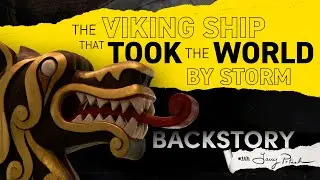 The Viking ship that took the world by storm | Backstory with Larry Potash: