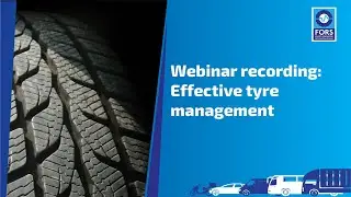 Webinar recording: Effective tyre management