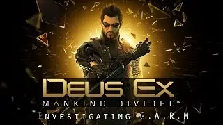 Deus Ex: Mankind Divided G.A.R.M Facility Guide + Core Driller Trophy