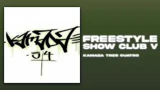 Kamada Tres Cuatro - Freestyle Show Club V [Letra]