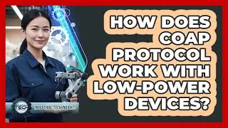 How Does CoAP Protocol Work With Low-Power Devices?
