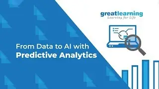 From Data to AI with Predictive Analytics | Analytics Masterclass | Tutorial Video | Great Learning