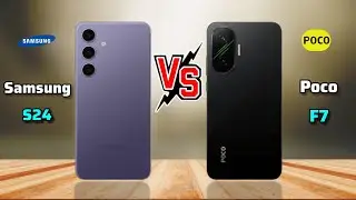 Samsung Galaxy S24 vs Poco F7 ,Poco F7 vs Samsung S24 full comparison #samsungs24 #pocof7