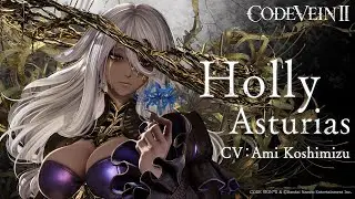 『CODE VEIN II』Holly Asturias (CV: Ami Koshimizu) | Character Trailer