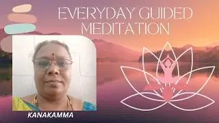 'Guided Meditation' |Smt, Kanakamma|