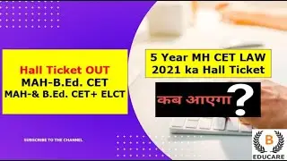 Maharashtra B.Ed. CET / ELCT 2021 Hall Ticket OUT ! Admit card for MAH B.Ed. CET ELCT 2021