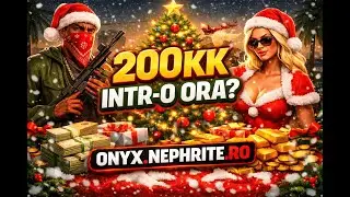 [SA:MP] 200KK ÎNTR-O ORĂ PE ONYX NEPHRITE?