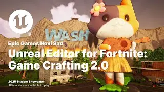 UEFN: Game Crafting 2.0 2025 Student Showcase