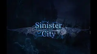 Sinister City Full Playthrough-Part 1