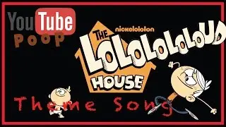 YTP - The Loud House THEME SONG