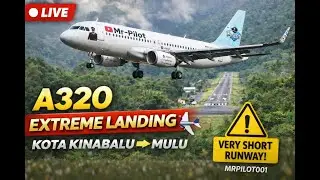 LIVE | A320 Extreme Landing 🛬 | Kota Kinabalu ➝ Mulu | Very Short Runway | MSFS 2024