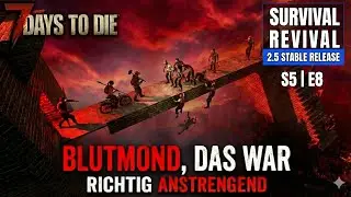 S05E008 - Der Hordenbase Fail: Stressiger Blutmond!😮 | 2.5 Survival Revival