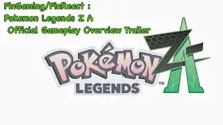 FinGaming/FinReact :Pokemon Legends Z A Official Gameplay Overview Trailer