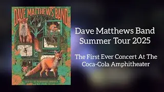 Dave Matthews Band - Coca-Cola Amphitheater (Birmingham, AL) - June 24th, 2025