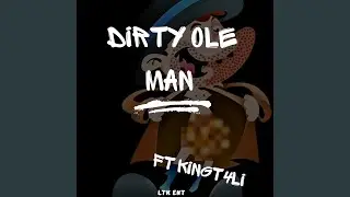DIRTY OLE MAN