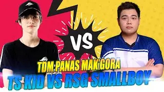 TS KID VS RSG SMALLBOY TDM PANAS 2021 MAK'GORA ROUND 1 !!