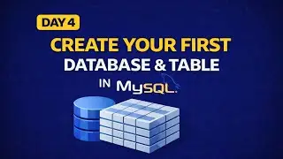 Create Your First Database & Table in MySQL