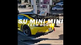 SU MINI MINI - TECH HOUSE