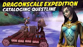 Cataloging Preview & World Quests - Dragonscale Expedition