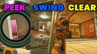 How To PEEK, SWING & CLEAR Like A PRO In Rainbow Six Siege (NO BS GUIDE)
