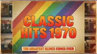 Timeless Oldies Playlist - 60s 70s 80s Greatest Hits - Old Songs Classic Hits (2026 Collection)
