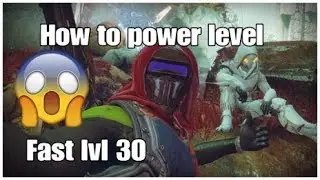 How to Power Level | Fast level 30 | Destiny 2