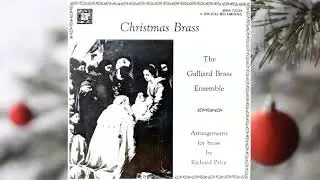 The Galliard Brass Ensemble - Christmas Brass (Full Album)