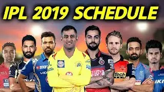 IPL 2019 Schedule, Fixtures, Start Date, Timings, Venue: CSK to play RCB in opener